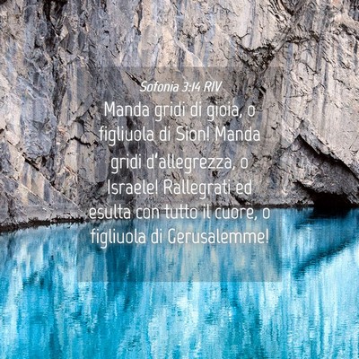 Picture 04 - Sofonia 3:14 RIV - Manda gridi di gioia, o figliuola di Sion! Manda - Bible Verse Picture