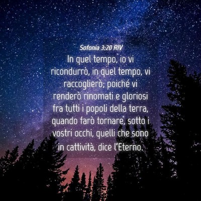 Picture 04 - Sofonia 3:20 RIV - In quel tempo, io vi ricondurrò, in quel tempo, - Bible Verse Picture