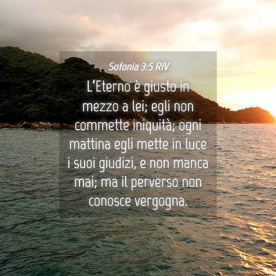 Picture 04 - Sofonia 3:5 RIV - L’Eterno è giusto in mezzo a lei; egli non - Bible Verse Picture
