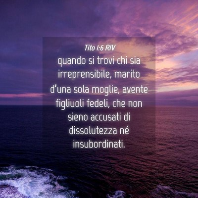 Picture 04 - Tito 1:6 RIV - quando si trovi chi sia irreprensibile, marito - Bible Verse Picture
