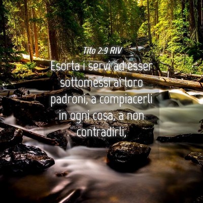 Picture 04 - Tito 2:9 RIV - Esorta i servi ad esser sottomessi ai loro - Bible Verse Picture