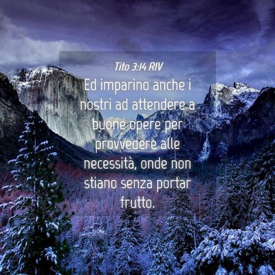 Picture 04 - Tito 3:14 RIV - Ed imparino anche i nostri ad attendere a buone - Bible Verse Picture