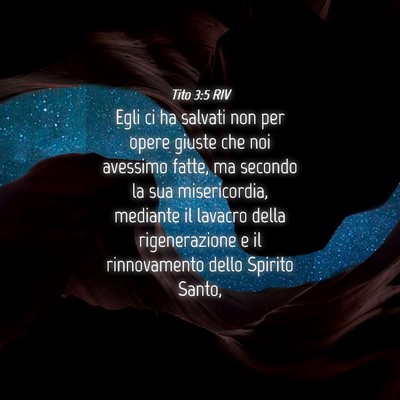 Picture 04 - Tito 3:5 RIV - Egli ci ha salvati non per opere giuste che noi - Bible Verse Picture