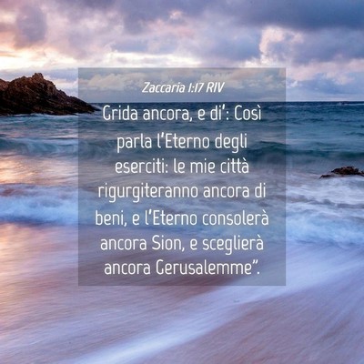 Picture 04 - Zaccaria 1:17 RIV - Grida ancora, e di’: Così parla l’Eterno - Bible Verse Picture