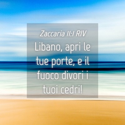 Picture 04 - Zaccaria 11:1 RIV - Libano, apri le tue porte, e il fuoco divori i - Bible Verse Picture