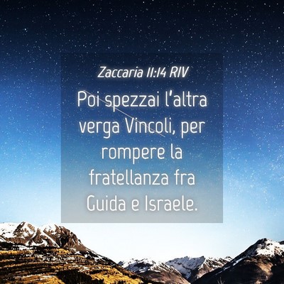 Picture 04 - Zaccaria 11:14 RIV - Poi spezzai l’altra verga Vincoli, per rompere - Bible Verse Picture