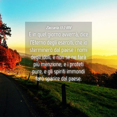 Picture 04 - Zaccaria 13:2 RIV - E in quel giorno avverrà, dice l’Eterno degli - Bible Verse Picture