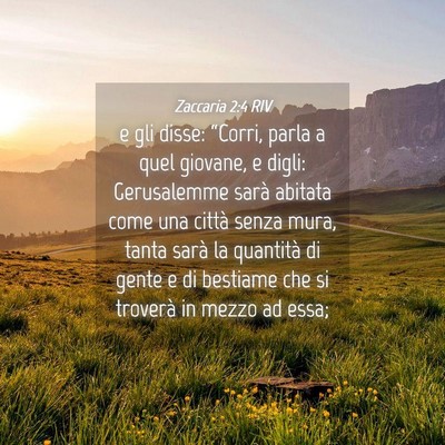 Picture 04 - Zaccaria 2:4 RIV - e gli disse: “Corri, parla a quel giovane, e - Bible Verse Picture