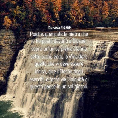 Picture 04 - Zaccaria 3:9 RIV - Poiché, guardate la pietra che io ho posta - Bible Verse Picture