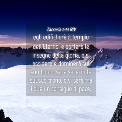 Picture 04 - Zaccaria 6:13 RIV - egli edificherà il tempio dell’Eterno, e - Bible Verse Picture