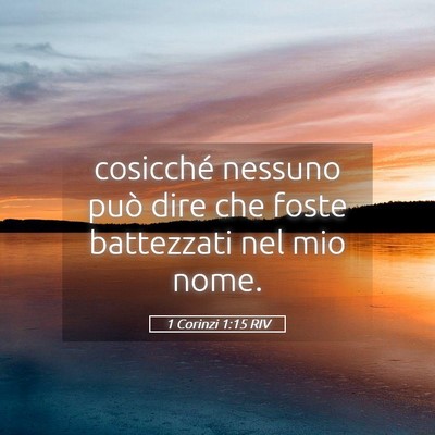 Picture 05 - 1 Corinzi 1:15 RIV - cosicché nessuno può dire che foste battezzati - Bible Verse Picture