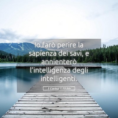 Picture 05 - 1 Corinzi 1:19 RIV - Io farò perire la sapienza dei savi, e - Bible Verse Picture