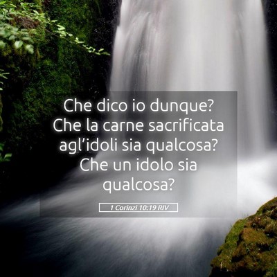 Picture 05 - 1 Corinzi 10:19 RIV - Che dico io dunque? Che la carne sacrificata - Bible Verse Picture
