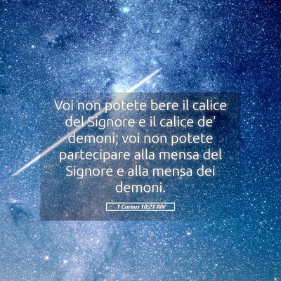 Picture 05 - 1 Corinzi 10:21 RIV - Voi non potete bere il calice del Signore e il - Bible Verse Picture