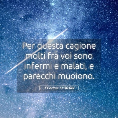 Picture 05 - 1 Corinzi 11:30 RIV - Per questa cagione molti fra voi sono infermi e - Bible Verse Picture