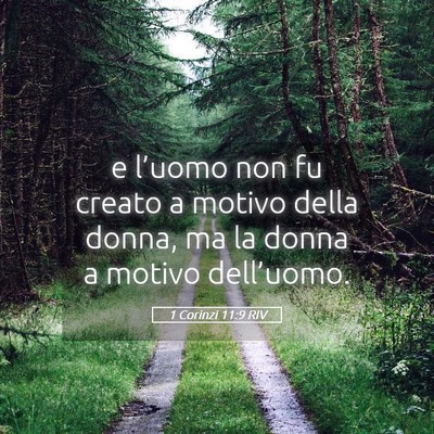 Picture 05 - 1 Corinzi 11:9 RIV - e l’uomo non fu creato a motivo della donna, ma - Bible Verse Picture