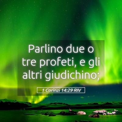 Picture 05 - 1 Corinzi 14:29 RIV - Parlino due o tre profeti, e gli altri - Bible Verse Picture