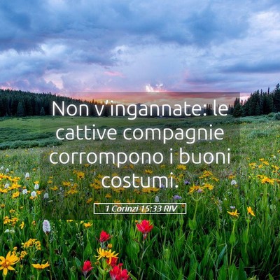 Picture 05 - 1 Corinzi 15:33 RIV - Non v’ingannate: le cattive compagnie - Bible Verse Picture