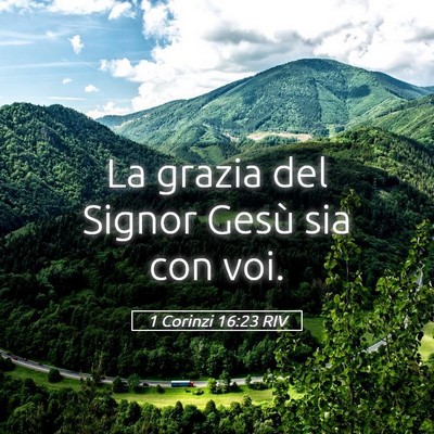 Picture 05 - 1 Corinzi 16:23 RIV - La grazia del Signor Gesù sia con - Bible Verse Picture