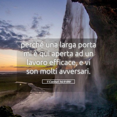 Picture 05 - 1 Corinzi 16:9 RIV - perché una larga porta mi è qui aperta ad un - Bible Verse Picture