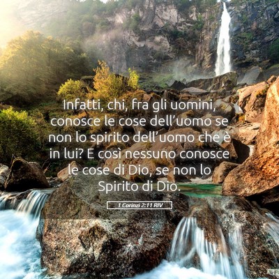 Picture 05 - 1 Corinzi 2:11 RIV - Infatti, chi, fra gli uomini, conosce le cose - Bible Verse Picture