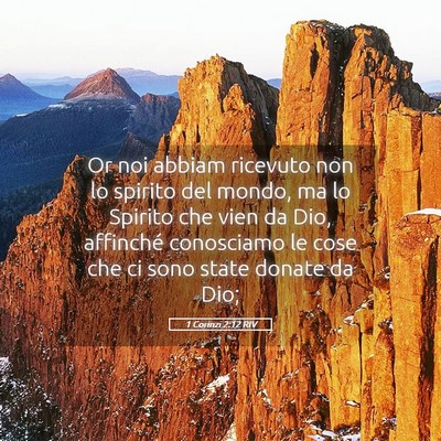 Picture 05 - 1 Corinzi 2:12 RIV - Or noi abbiam ricevuto non lo spirito del mondo, - Bible Verse Picture