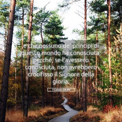 Picture 05 - 1 Corinzi 2:8 RIV - e che nessuno de’ principi di questo mondo ha - Bible Verse Picture