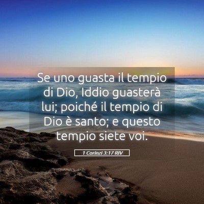 Picture 05 - 1 Corinzi 3:17 RIV - Se uno guasta il tempio di Dio, Iddio guasterà - Bible Verse Picture