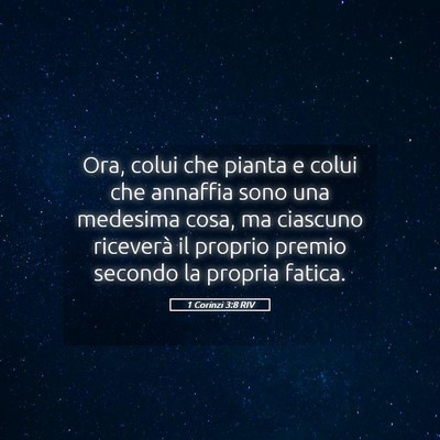 Picture 05 - 1 Corinzi 3:8 RIV - Ora, colui che pianta e colui che annaffia sono - Bible Verse Picture