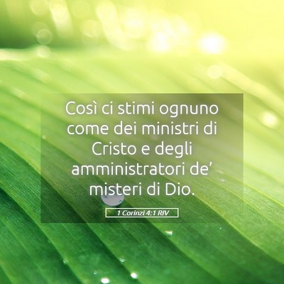 Picture 05 - 1 Corinzi 4:1 RIV - Così ci stimi ognuno come dei ministri di Cristo - Bible Verse Picture
