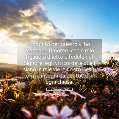 Picture 05 - 1 Corinzi 4:17 RIV - Appunto per questo vi ho mandato Timoteo, che è - Bible Verse Picture