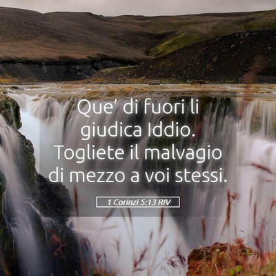 Picture 05 - 1 Corinzi 5:13 RIV - Que’ di fuori li giudica Iddio. Togliete il - Bible Verse Picture