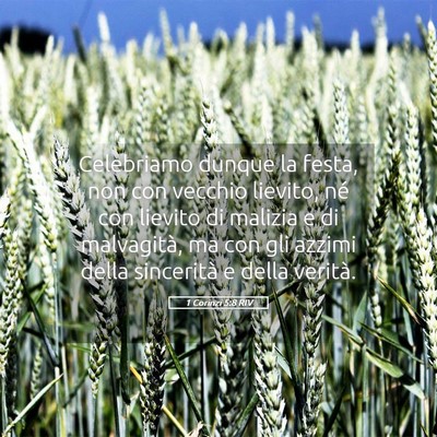 Picture 05 - 1 Corinzi 5:8 RIV - Celebriamo dunque la festa, non con vecchio - Bible Verse Picture