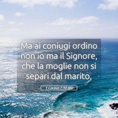 Picture 05 - 1 Corinzi 7:10 RIV - Ma ai coniugi ordino non io ma il Signore, che la - Bible Verse Picture