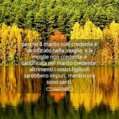 Picture 05 - 1 Corinzi 7:14 RIV - perché il marito non credente è santificato - Bible Verse Picture
