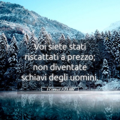 Picture 05 - 1 Corinzi 7:23 RIV - Voi siete stati riscattati a prezzo; non - Bible Verse Picture