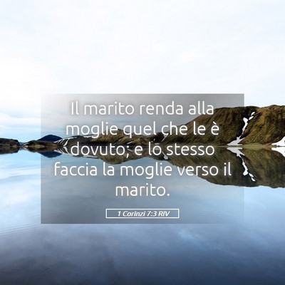 Picture 05 - 1 Corinzi 7:3 RIV - Il marito renda alla moglie quel che le è - Bible Verse Picture