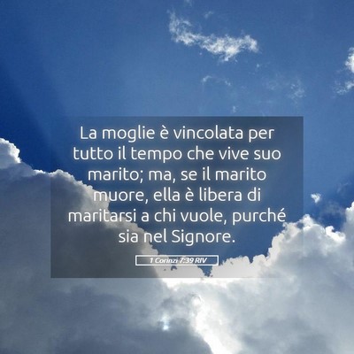 Picture 05 - 1 Corinzi 7:39 RIV - La moglie è vincolata per tutto il tempo che - Bible Verse Picture