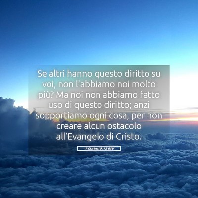 Picture 05 - 1 Corinzi 9:12 RIV - Se altri hanno questo diritto su voi, non - Bible Verse Picture