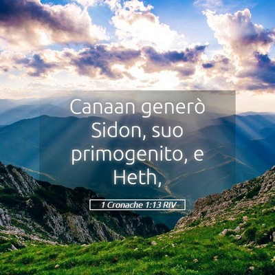 Picture 05 - 1 Cronache 1:13 RIV - Canaan generò Sidon, suo primogenito, e - Bible Verse Picture