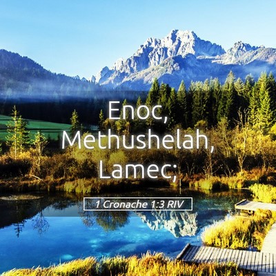 Picture 05 - 1 Cronache 1:3 RIV - Enoc, Methushelah, - Bible Verse Picture