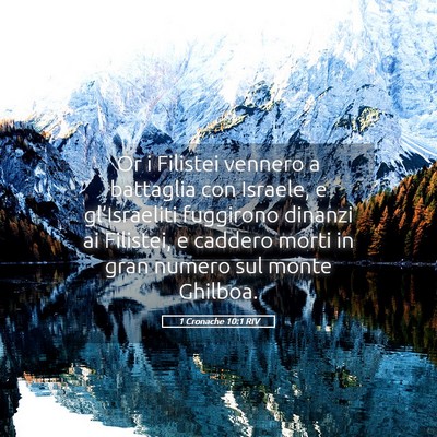 Picture 05 - 1 Cronache 10:1 RIV - Or i Filistei vennero a battaglia con Israele, e - Bible Verse Picture