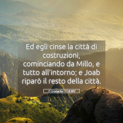 Picture 05 - 1 Cronache 11:8 RIV - Ed egli cinse la città di costruzioni, - Bible Verse Picture