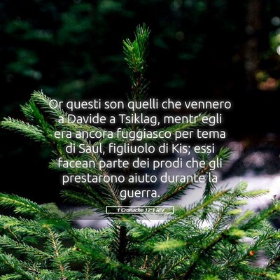 Picture 05 - 1 Cronache 12:1 RIV - Or questi son quelli che vennero a Davide a - Bible Verse Picture