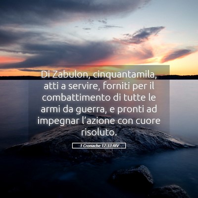 Picture 05 - 1 Cronache 12:33 RIV - Di Zabulon, cinquantamila, atti a servire, - Bible Verse Picture