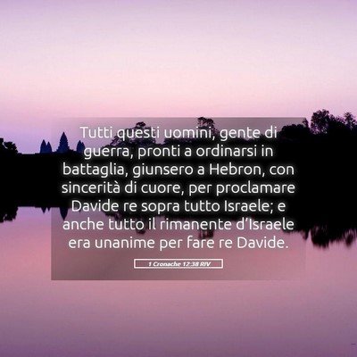 Picture 05 - 1 Cronache 12:38 RIV - Tutti questi uomini, gente di guerra, pronti a - Bible Verse Picture