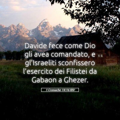 Picture 05 - 1 Cronache 14:16 RIV - Davide fece come Dio gli avea comandato, e - Bible Verse Picture