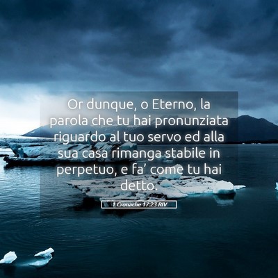 Picture 05 - 1 Cronache 17:23 RIV - Or dunque, o Eterno, la parola che tu hai - Bible Verse Picture