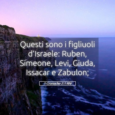 Picture 05 - 1 Cronache 2:1 RIV - Questi sono i figliuoli d’Israele: Ruben, - Bible Verse Picture