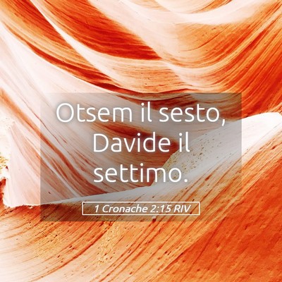 Picture 05 - 1 Cronache 2:15 RIV - Otsem il sesto, Davide il - Bible Verse Picture